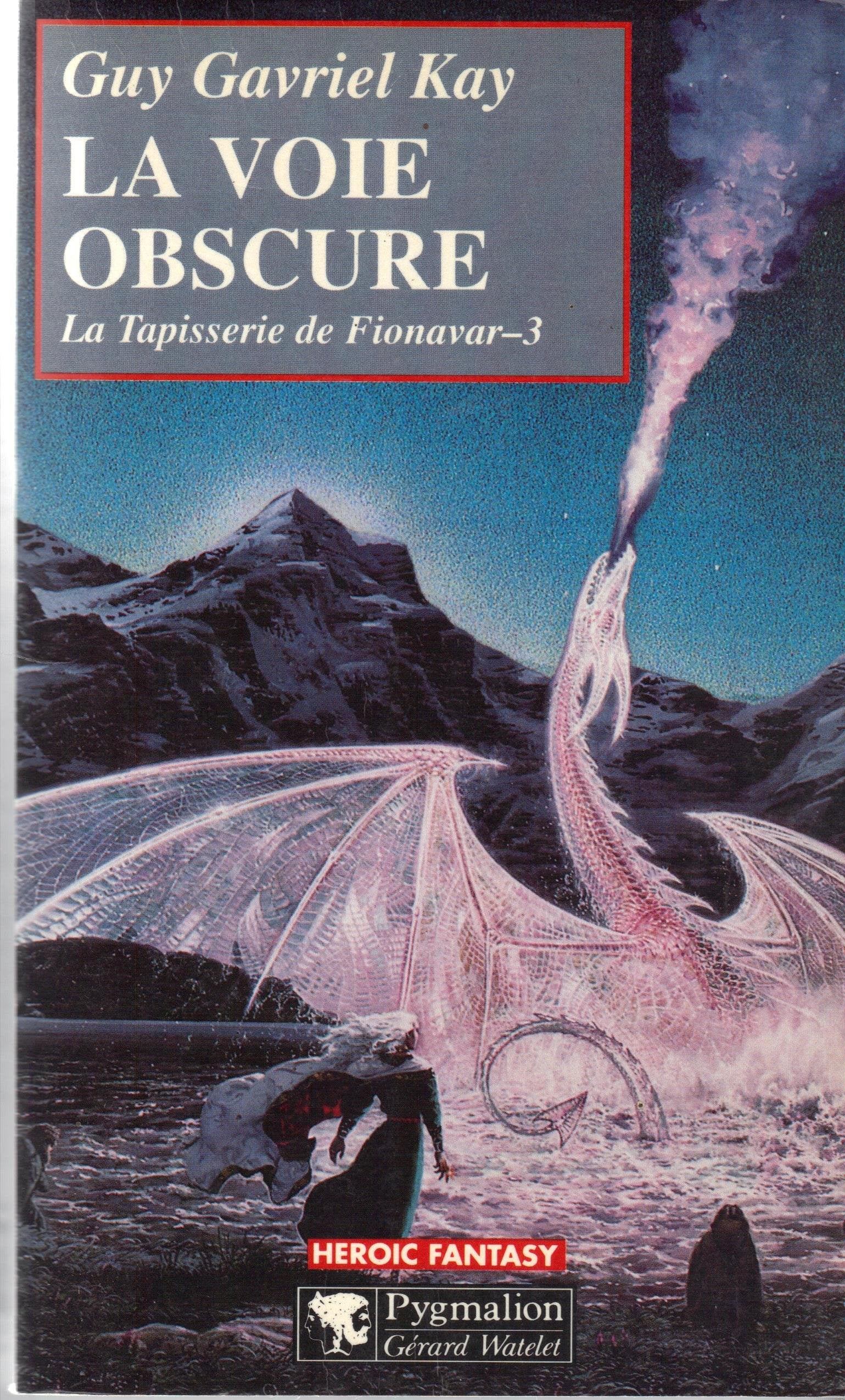 La tapisserie de Fionavar. Vol. 3. La voie obscure book