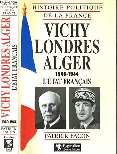 Vichy, Londres, Alger (1940-1944): L'État français book