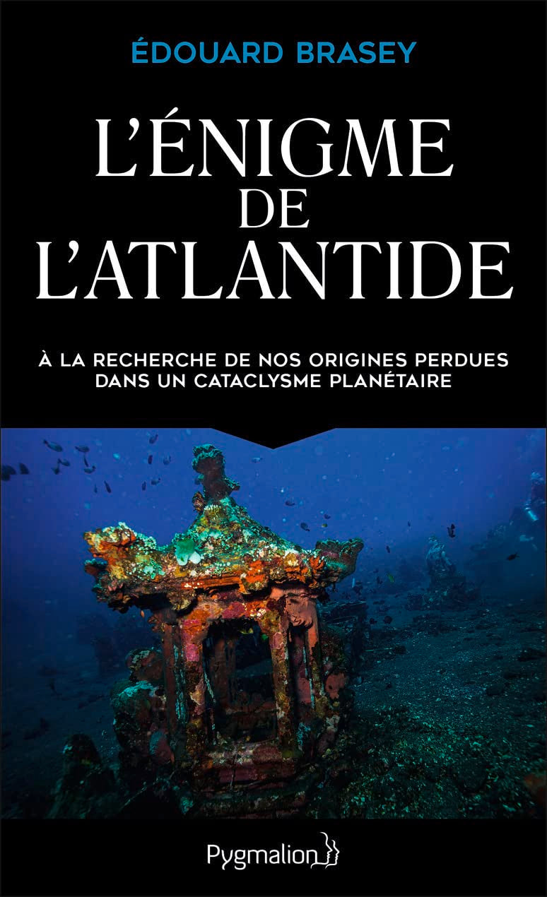 L'énigme de l'Atlantide: À la recherche de nos origines perdues dans un cataclysme planétaire Politics & History