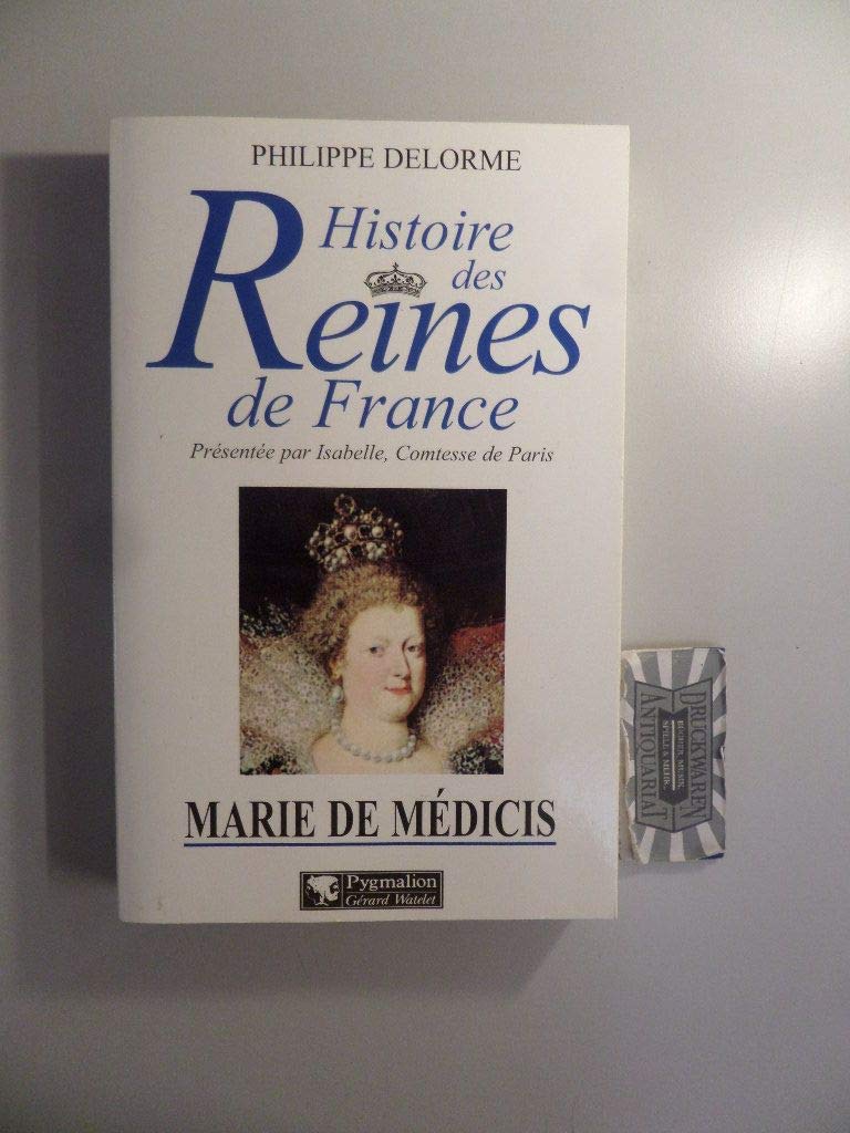 Histoire des reines de France - Marie de Médicis book