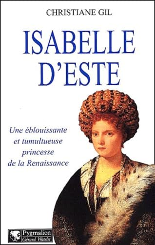Isabelle d'Este : Une éblouissante et tumultueuse princesse de la Renaissance book