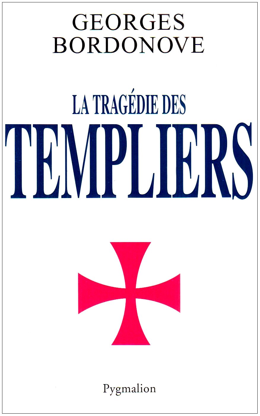 La Tragédie des Templiers Politics & History