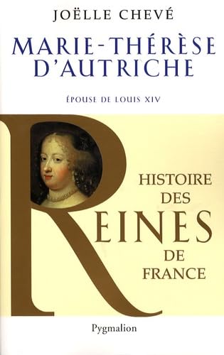 Marie-Thérèse d'Autriche: Épouse de Louis XIV book