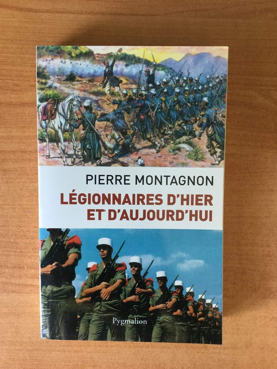 Légionnaires d'hier et d'aujourd'hui book