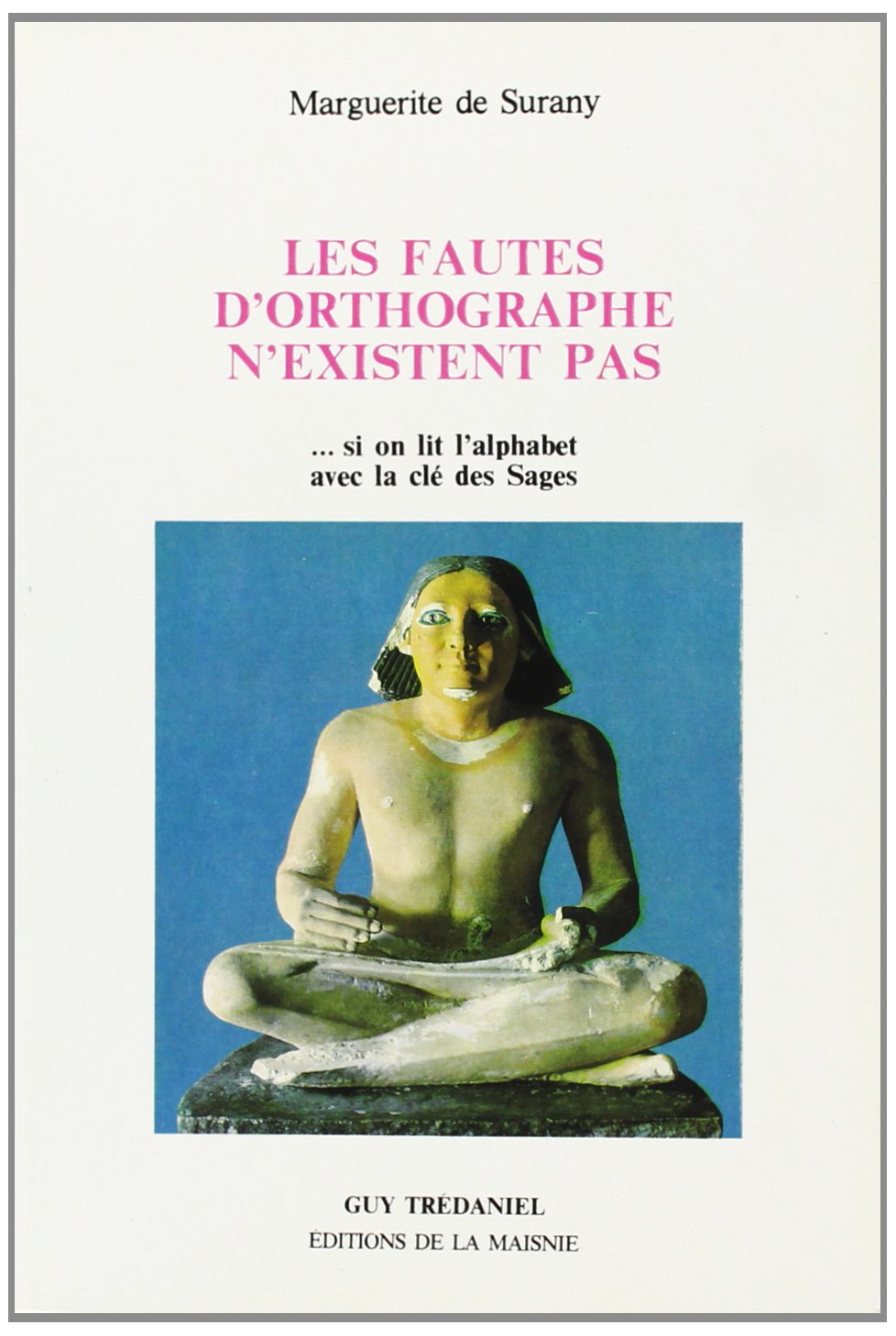 Les Fautes d'orthographe n'existent pas... si on lit l'alphabet avec la clé des Sages Religion & Esotericism