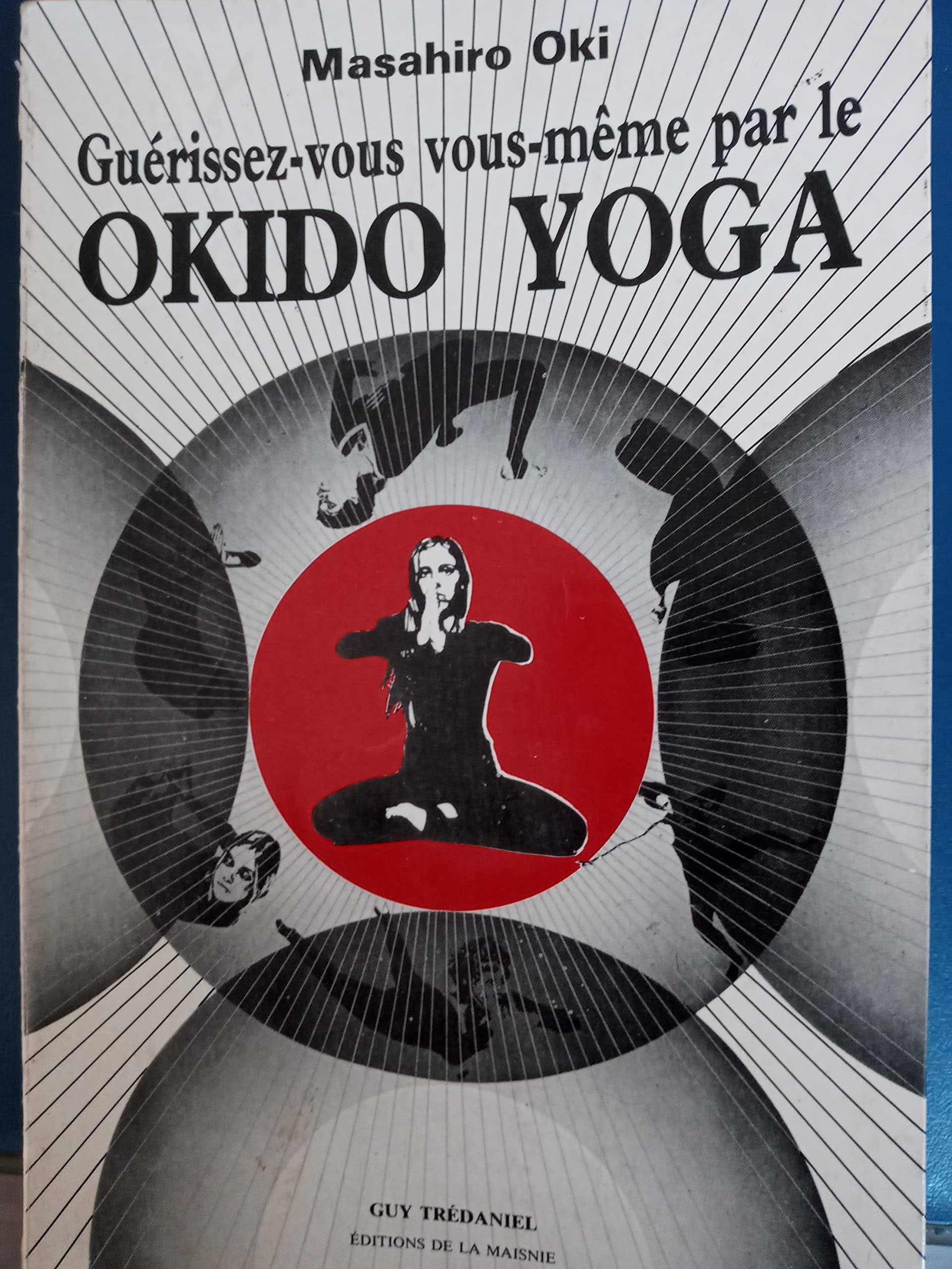 Guérissez-vous vous-même par le Okido Yoga book