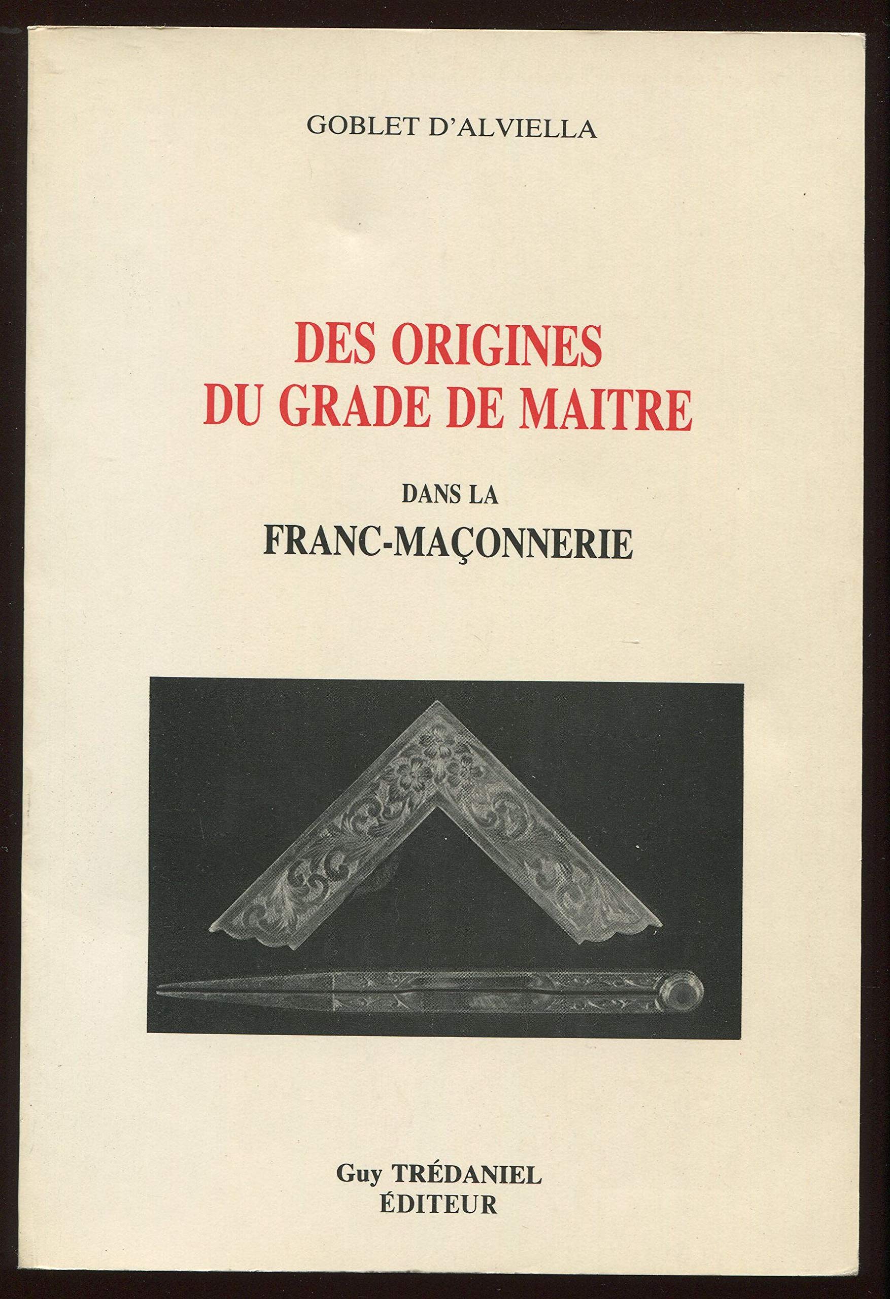 Des origines du grade de maître dans la franc-maçonnerie book