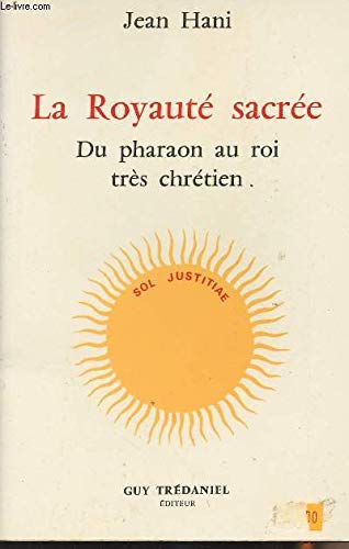 La Royauté sacrée : du pharaon au roi très chrétien Books