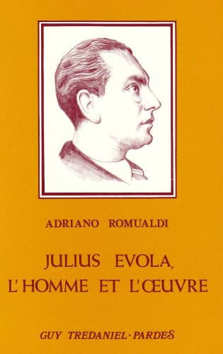 Julius Evola : l'homme et l'oeuvre book