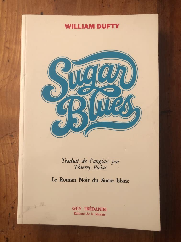Sugar blues : le roman noir du sucre blanc Books