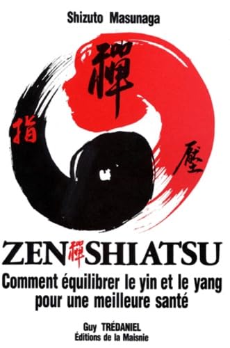 Zen Shiatsu : comment équilibrer le yin et le yang pour une meilleure santé Religion & Esotericism
