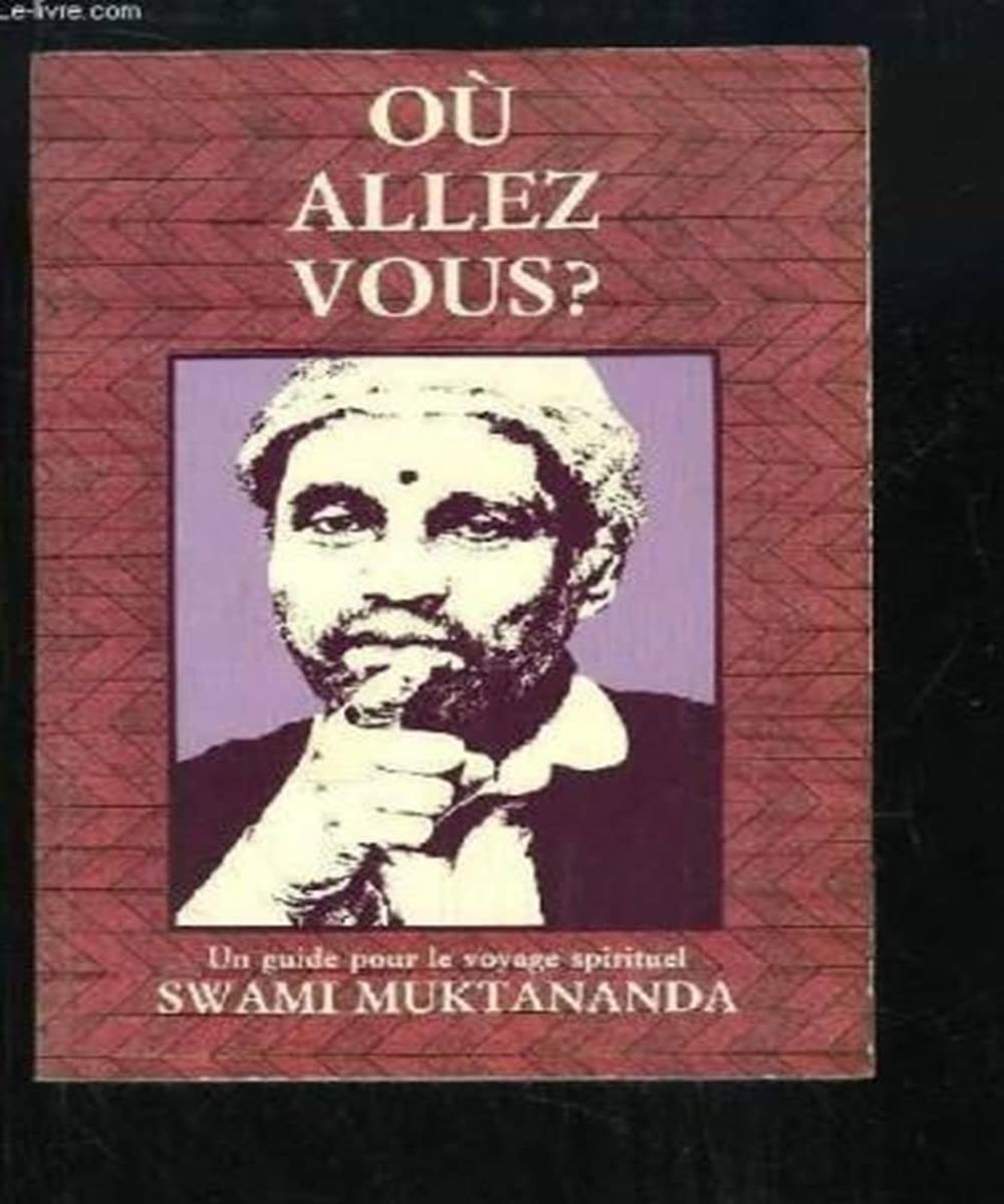 Où allez-vous ? : un guide pour le voyage spirituel Books