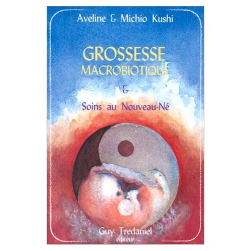 Grossesse macrobiotique et soins au nouveau-né Books