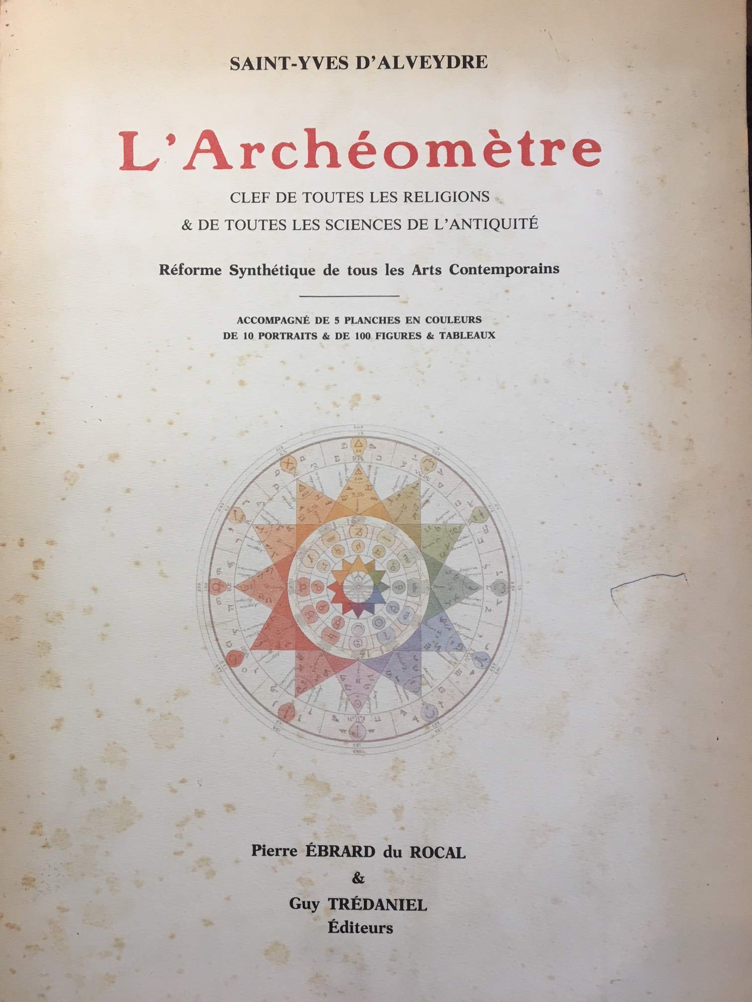 L'archéométre : clef de toutes les religions et de toutes les sciences de l'Antiquité : réforme spirituelle de tous les arts contemporains. L'archéomètre musical book
