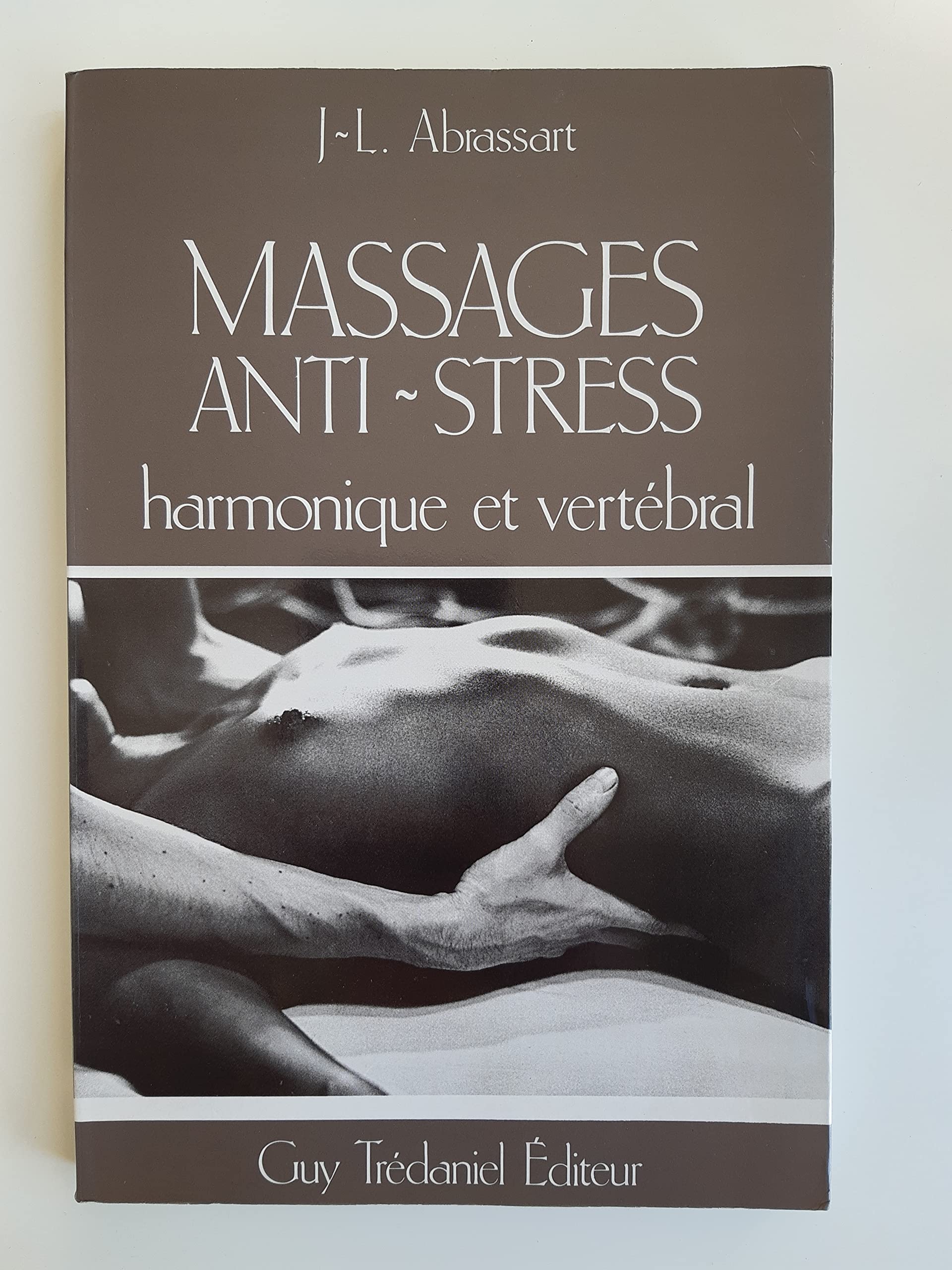 Massage Anti-Stress - Harmonique et vertébral book