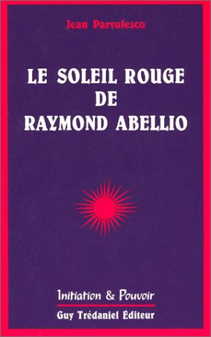 Le Soleil rouge de Raymond Abellio Religion & Esotericism