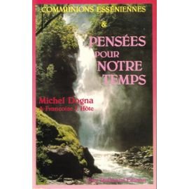 Communions esséniennes et pensées pour notre temps book