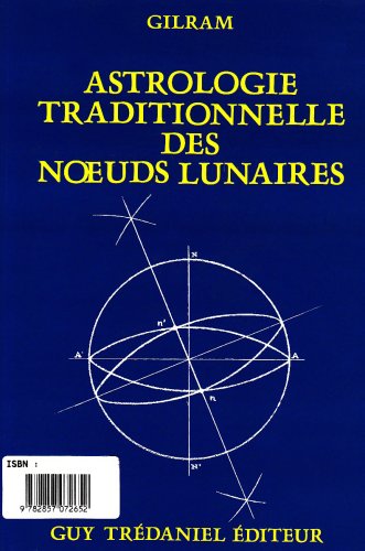 Astrologie traditionnelle des noeuds lunaires : le dragon d'Isis Religion & Esotericism