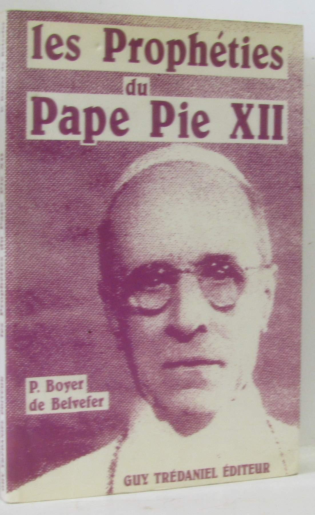 Les Prophéties du pape Pie XII Books