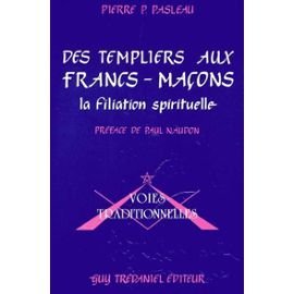 Des Templiers aux francs-maçons : la filiation spirituelle Books