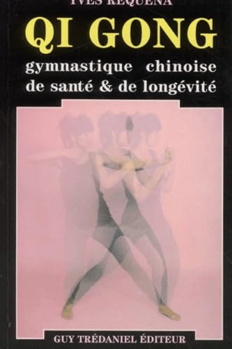 Qi-Gongo : gymnastique chinoise de santé et de longévité Health, Nutrition & Fitness