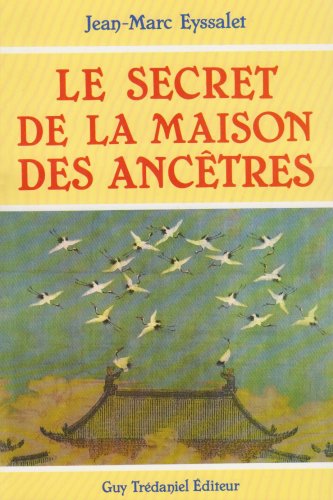 Le secret de la maison des ancêtres : essai sur la conception traditionnelle chinoise de la formation de la personne Books