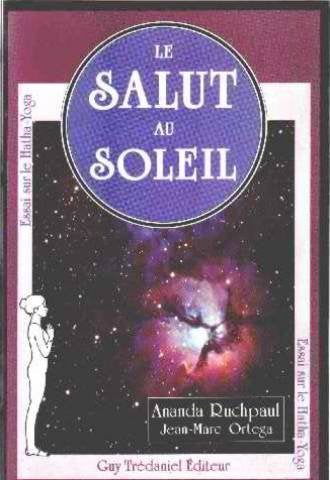 Le Salut au soleil : essai sur le hatha yoga Books