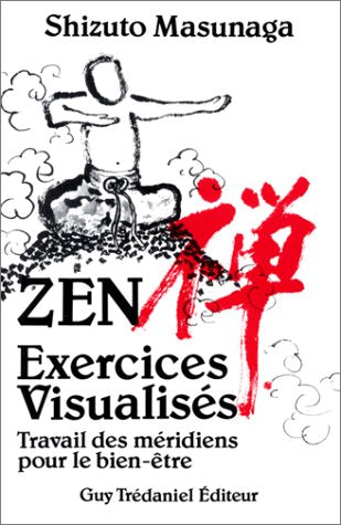 Zen : Exercices visualisés - Travail des méridiens pour le bien-être book