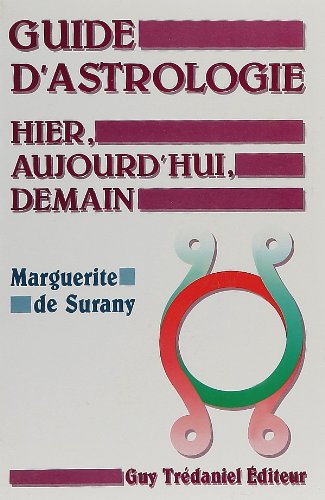 Guide d'astrologie hier, aujourd'hui, demain Books
