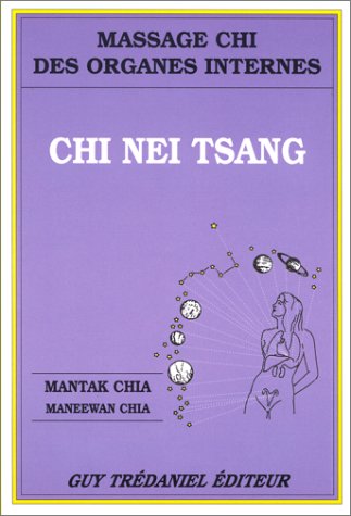 Chi nei tsang : massage chi des organes internes. Vol. 1 book