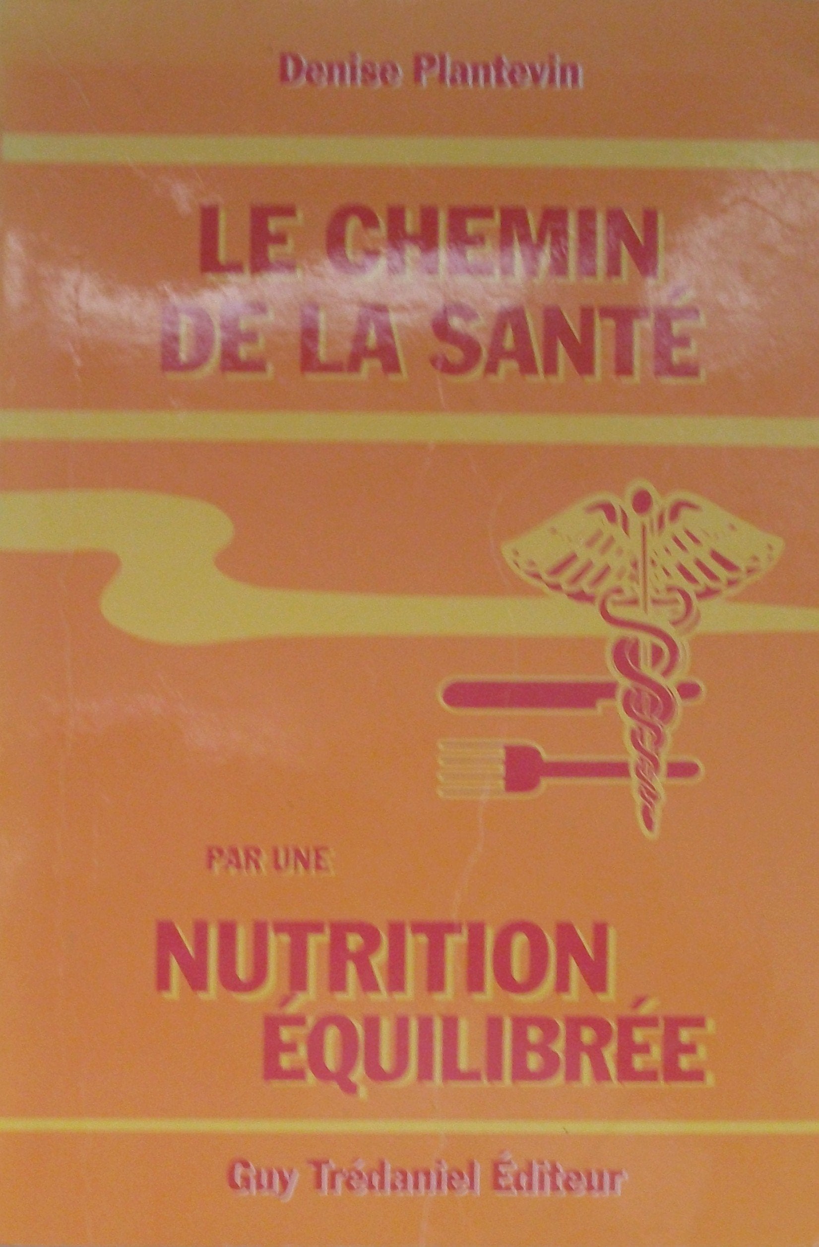 Le Chemin de la santé par une nutrition équilibrée Books