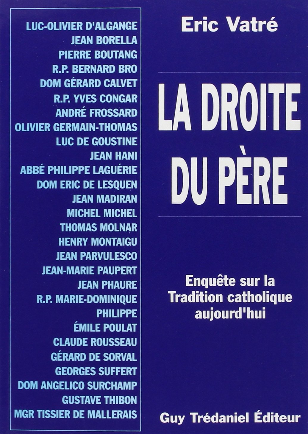 La Droite du père : enquête sur la tradition catholique aujourd'hui Religion & Esotericism