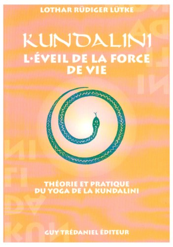 Kundalini : l'éveil de la force de vie book