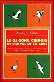 Le Qi gong chinois de l'envol de la grue book