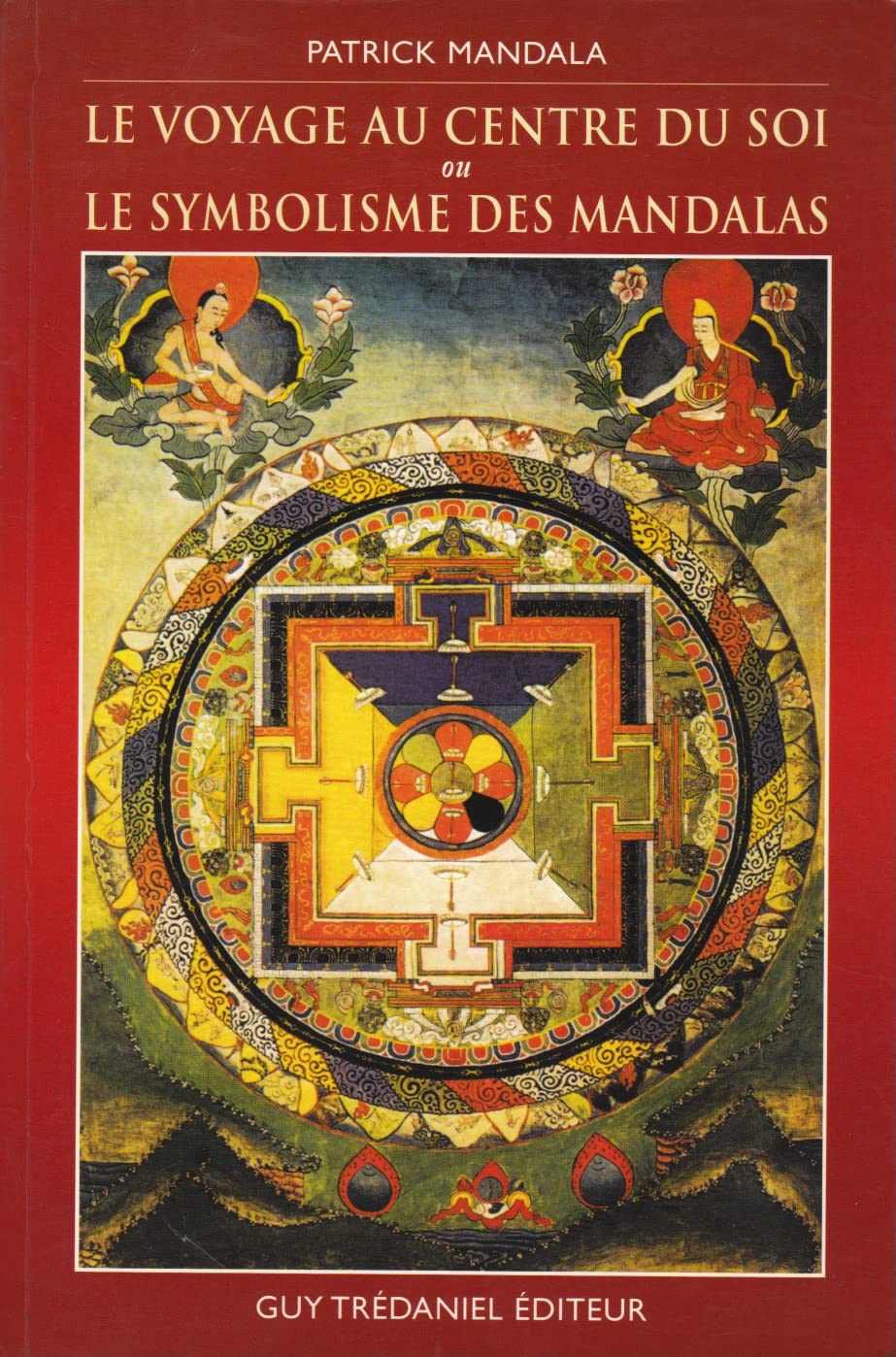 Le symbolisme des mandalas ou Le voyage au centre de soi Books