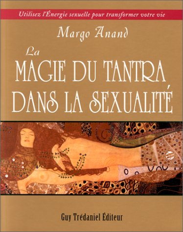 La magie du tantra dans la sexualité book