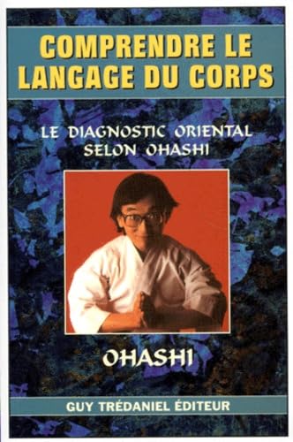Comprendre le langage du corps : le diagnostic oriental selon Ohashi book