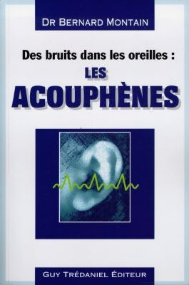 Les acouphènes : des bruits dans les oreilles Health, Nutrition & Fitness