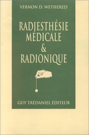 Introduction à la radiesthésie médicale et à la radionique Books
