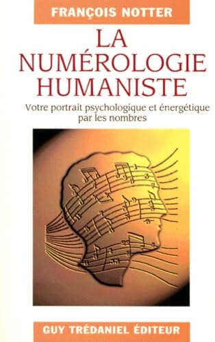 La numérologie humaniste : votre portrait psychologique et énergétique par les nombres Books