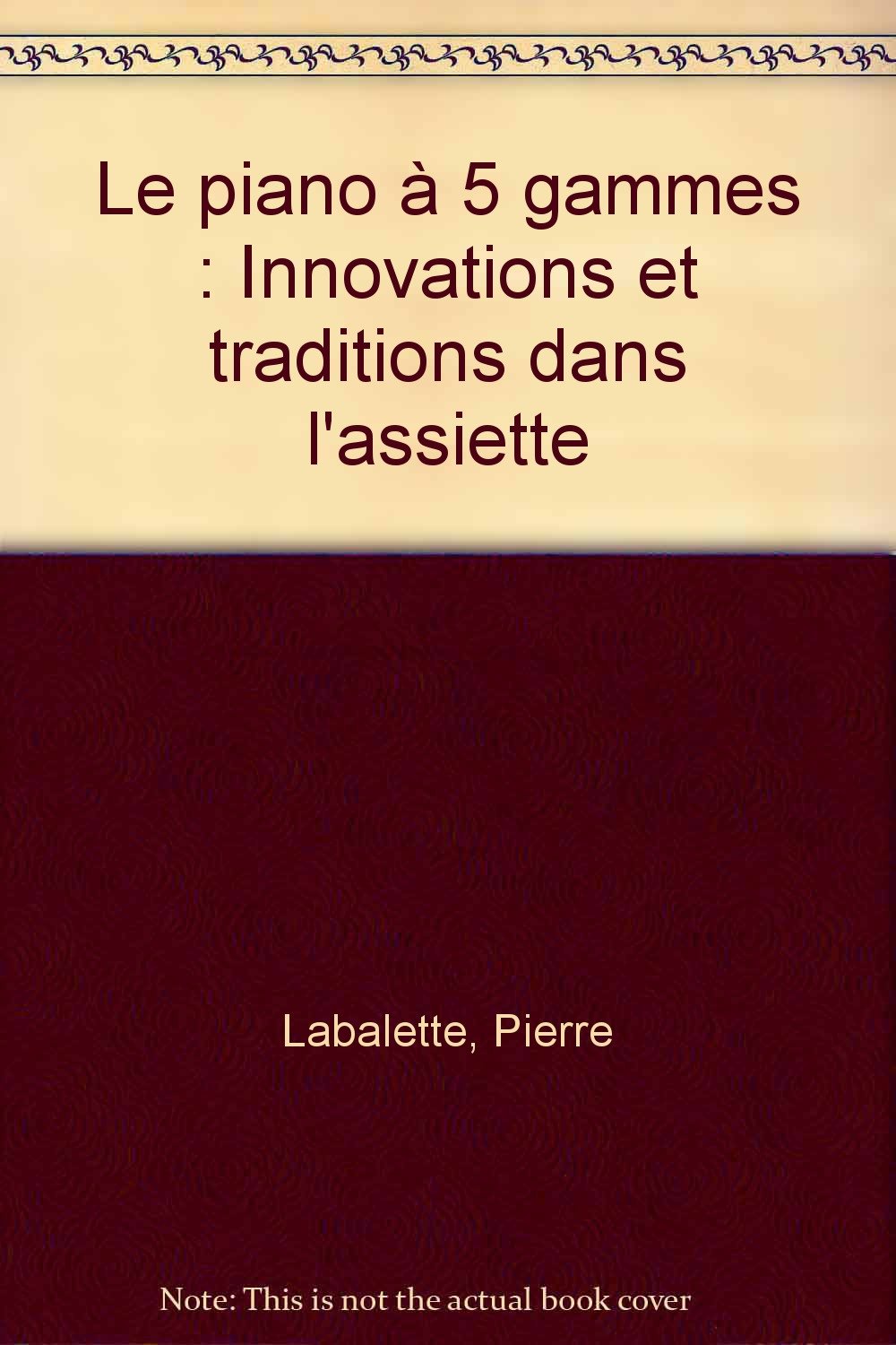 Le piano à 5 gammes: Innovations et traditions dans l'assiette book
