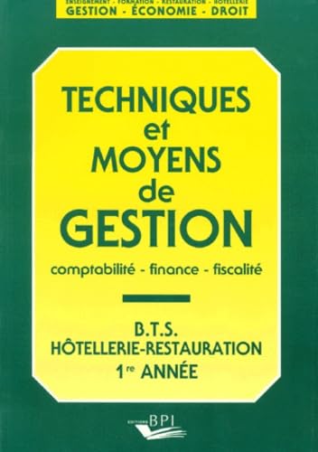 Techniques et moyens de gestion BTS 1ère année: Comptabilité, finance, fiscalité Books