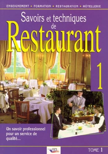 Savoir et techniques de restaurant, tome 1 Business, Finance & Career Books