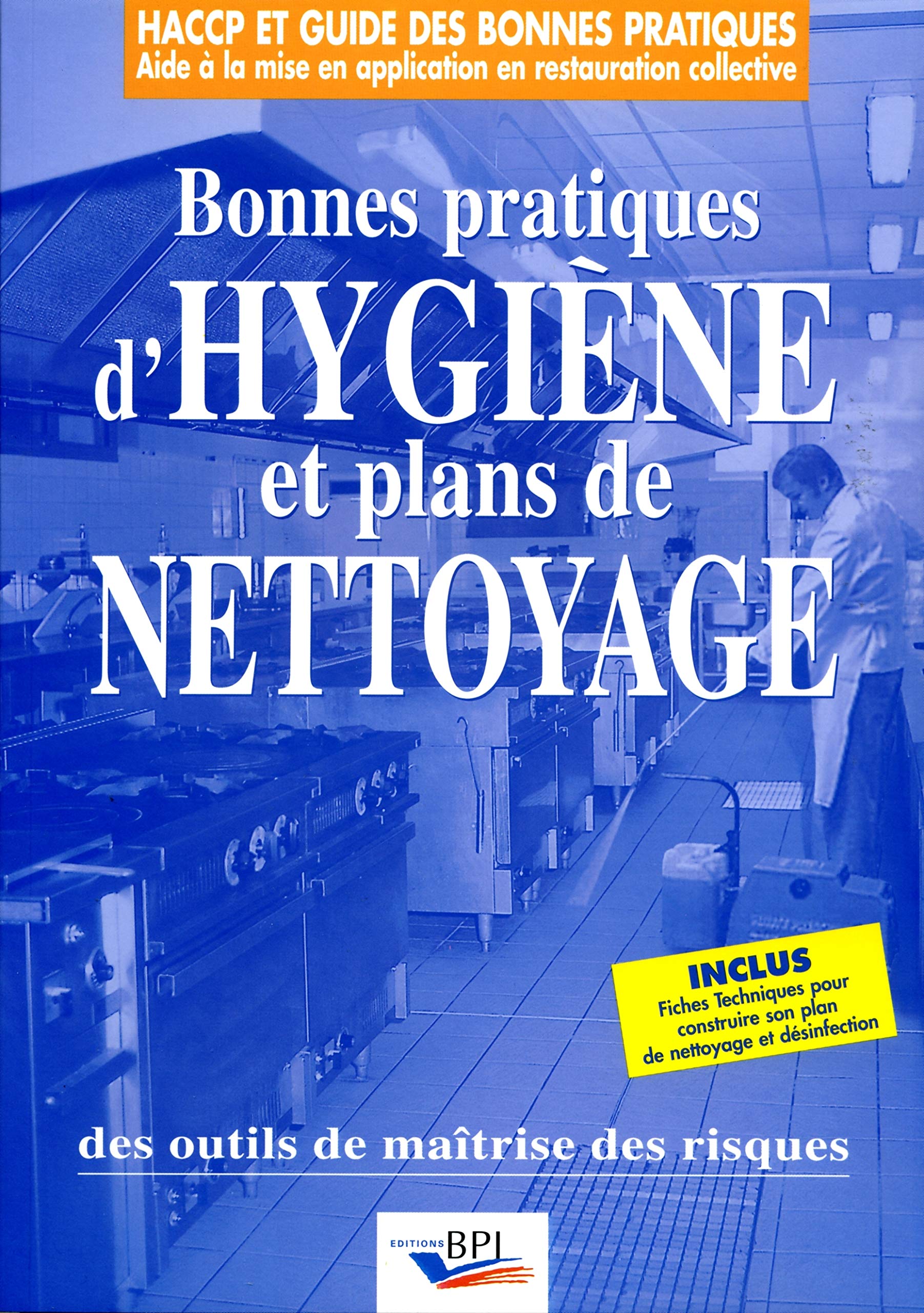 Les Bonnes Pratiques D'Hygiene Et Plans De Nettoyage Des Outils De Maitrise Des Risques book