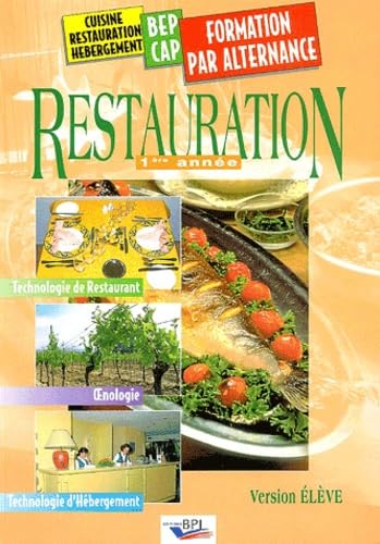 Restauration 1ère année BEP-CAP: Technologie de restaurant, oenologie, technologie d'hébergement Books