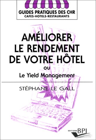 Améliorer le rendement de votre hôtel ou le Yield management book