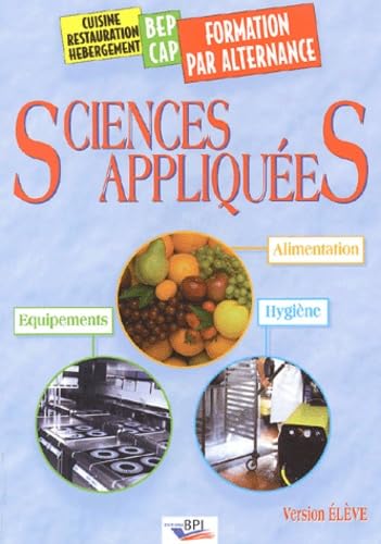 Sciences appliquées alimentation, équipements, hygiène : BEP CAP par alternance : élève Books