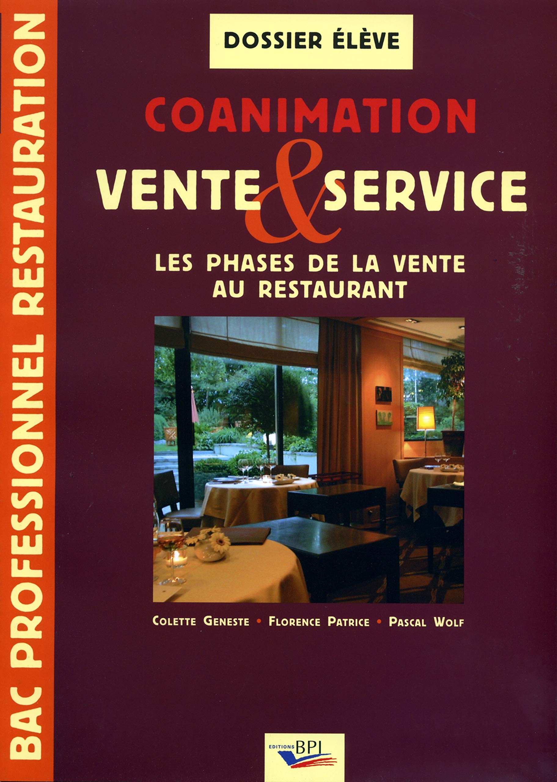 Coanimation vente & service Bac pro restauration: Les phases de la vente au restaurant, dossier élève book