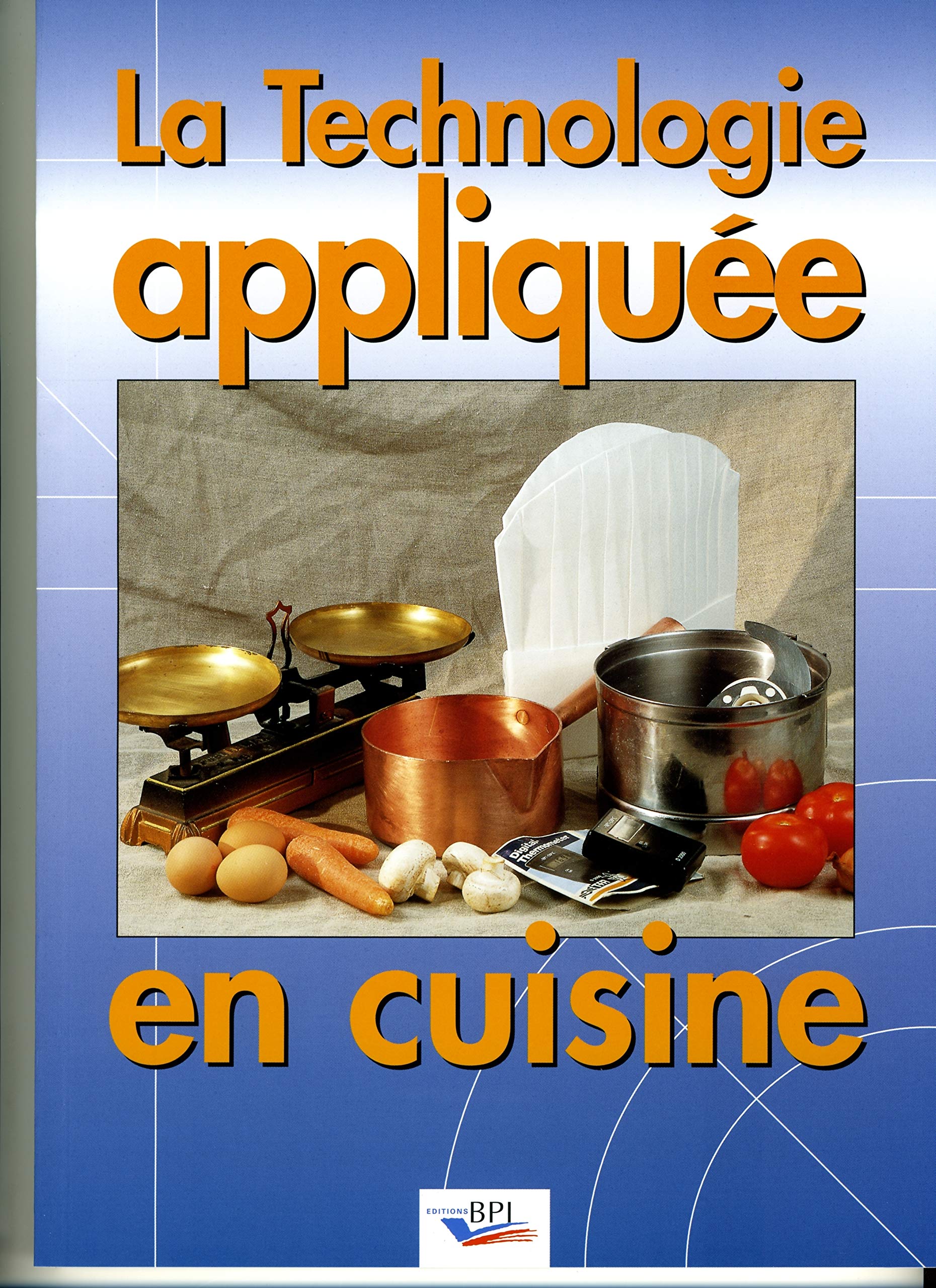 La technologie appliquée en cuisine Non-fiction