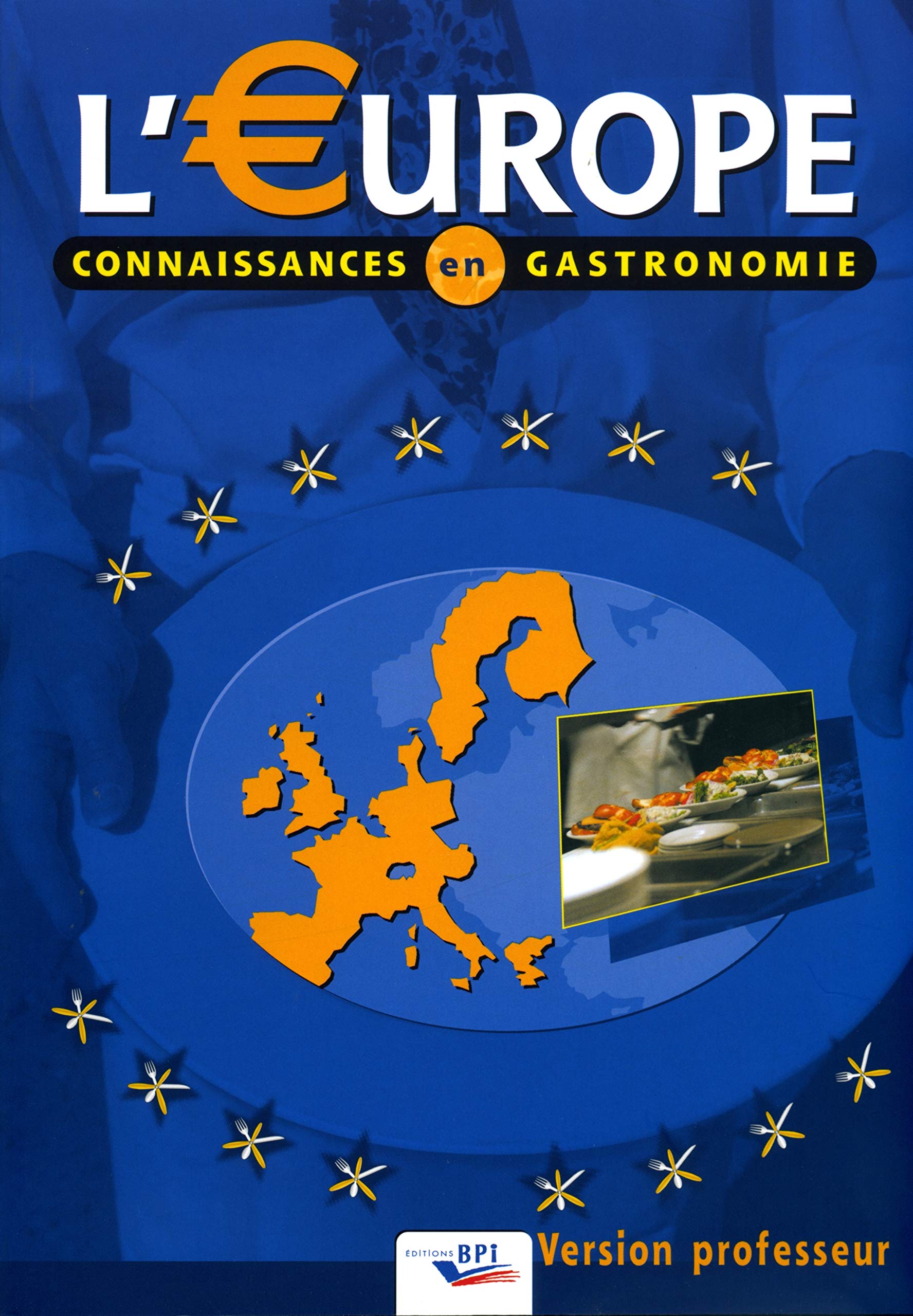 L'Europe: Connaissances en gastronomie, version professeur book